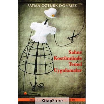 Sahne Kostümünde Temel Uygulamalar - Fatma Öztürk Dönmez
