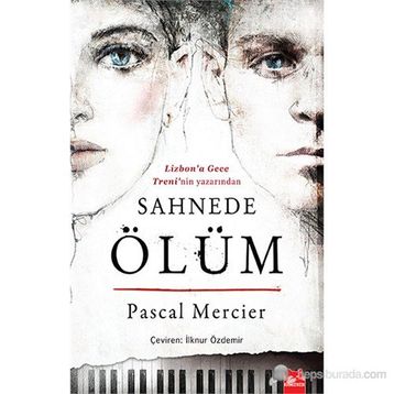 SAHNEDE ÖLÜM - PASCAL MERCIER