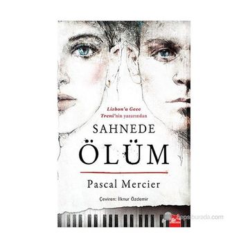 SAHNEDE ÖLÜM - PASCAL MERCIER