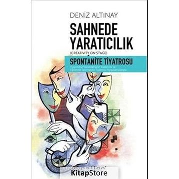 Sahnede Yaratıcılık - Spontanite Tiyatrosu - Deniz Altınay