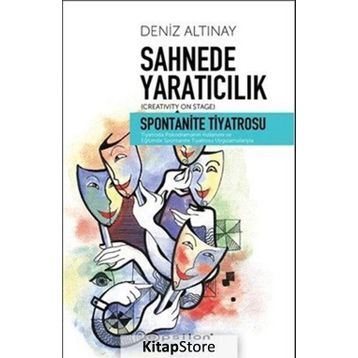Sahnede Yaratıcılık - Spontanite Tiyatrosu - Deniz Altınay
