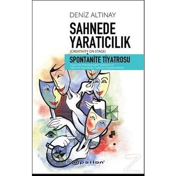 Sahnede Yaratıcılık - Spontanite Tiyatrosu - Deniz Altınay