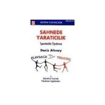 Sahnede Yaratıcılık - Spontanite Tiyatrosu - Deniz Altınay