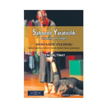 Sahnede Yaratıcılık - Spontanite Tiyatrosu - Deniz Altınay