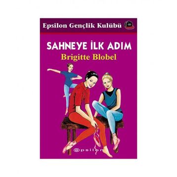 SAHNEYE İLK ADIM - BRIGITTE BLOBEL