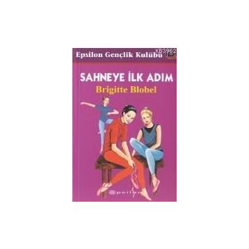 SAHNEYE İLK ADIM - BRIGITTE BLOBEL