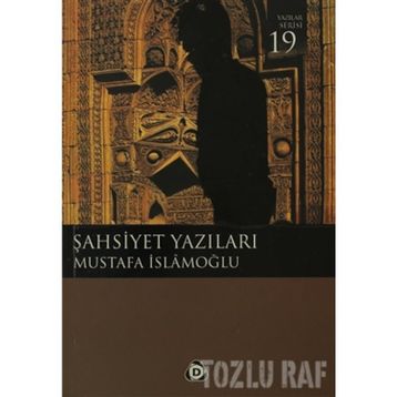 ŞAHSİYET YAZILARI - MUSTAFA İSLAMOĞLU