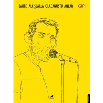 Sahte Alkışlarla Olağanüstü Anlar - GIPI