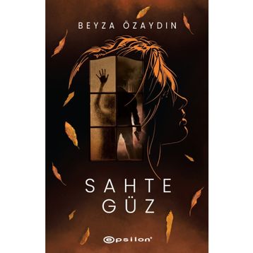 Sahte Güz - Ciltli - Beyza Özaydın