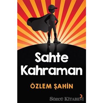 Sahte Kahraman - Özlem Şahin