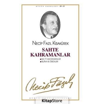 Sahte Kahramanlar (Kod: 10) - Necip Fazıl Kısakürek