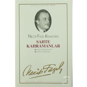 Sahte Kahramanlar (Kod: 10) - Necip Fazıl Kısakürek