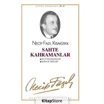 Sahte Kahramanlar (Kod: 10) - Necip Fazıl Kısakürek