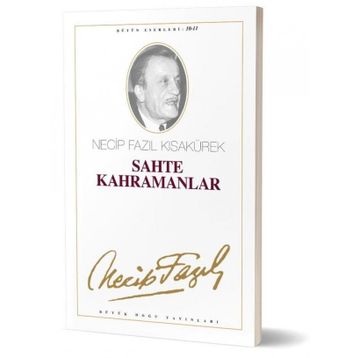 Sahte Kahramanlar (Kod: 10) - Necip Fazıl Kısakürek