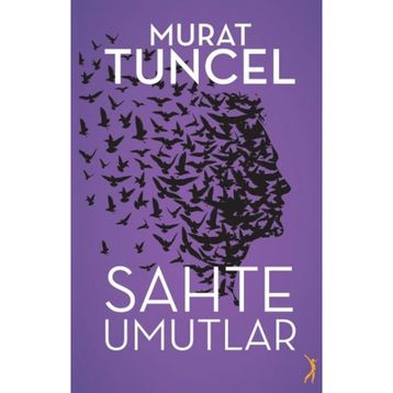 Sahte Umutlar - Murat Tuncel