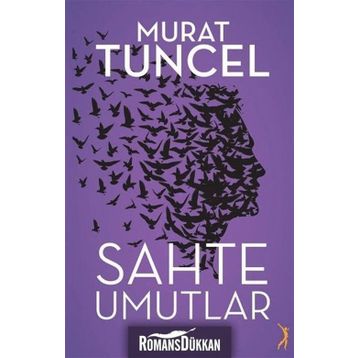 Sahte Umutlar - Murat Tuncel