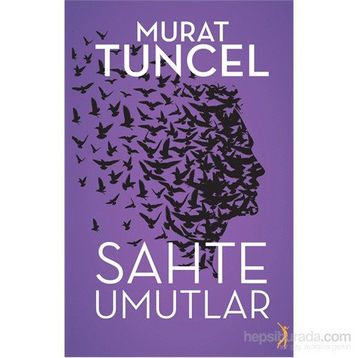 Sahte Umutlar - Murat Tuncel