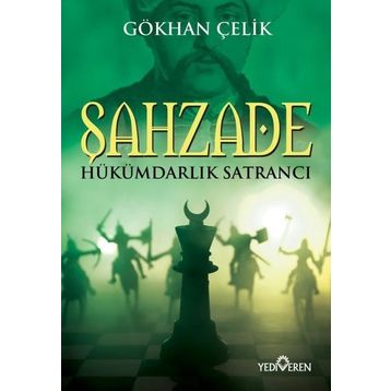 Şahzade Hükümdarlık Satrancı - Gökhan Çelik