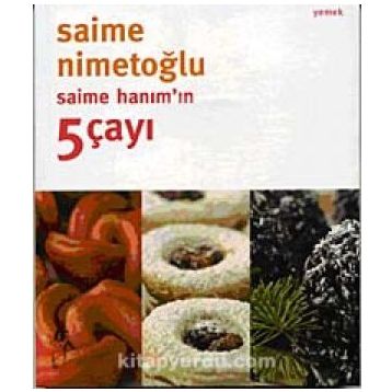 SAİME HANIM'IN 5 ÇAYI - SAIME NİMETOĞLU