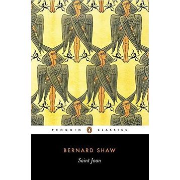 Saint Joan - Bernard Shaw