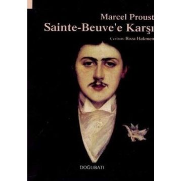 SAINTE BEUVE'E KARŞI - MARCEL PROUST