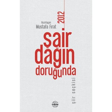 Şair Dağın Doruğunda 2012 - Mustafa Fırat