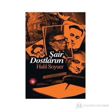 ŞAİR DOSTLARIM - HALIL SOYUER