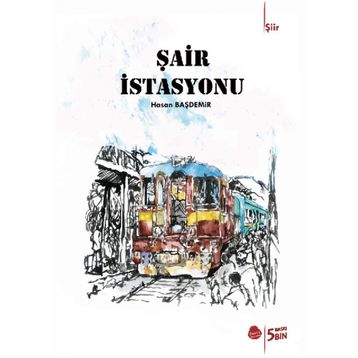 Şair İstasyonu / Hasan Başdemir / Sinada Kitap