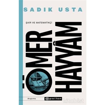 Şair Matematikçi-Ömer Hayyam-Sadık Usta