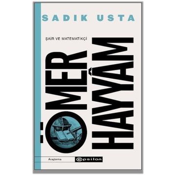 Şair Matematikçi-Ömer Hayyam-Sadık Usta