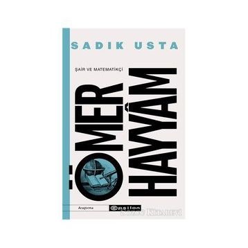 Şair Matematikçi-Ömer Hayyam-Sadık Usta