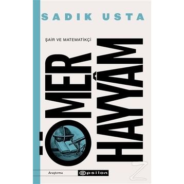 Şair Matematikçi-Ömer Hayyam-Sadık Usta