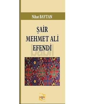 Şair Mehmet Ali Efendi / Nihat Baytan