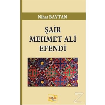 Şair Mehmet Ali Efendi / Nihat Baytan