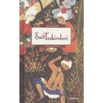 ŞAİR TEZKIRELERI - DEVLETŞAH