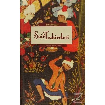 ŞAİR TEZKIRELERI - DEVLETŞAH