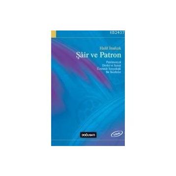 Şair ve Patron - Halil İnalcık