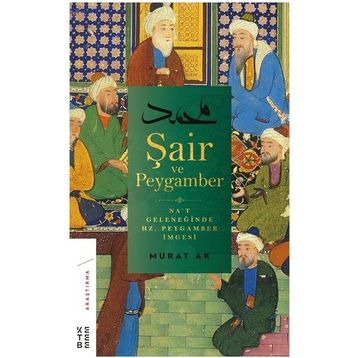 Şair Ve Peygamber - Murat Ak