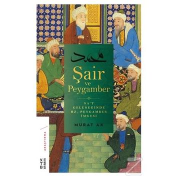 Şair Ve Peygamber - Murat Ak