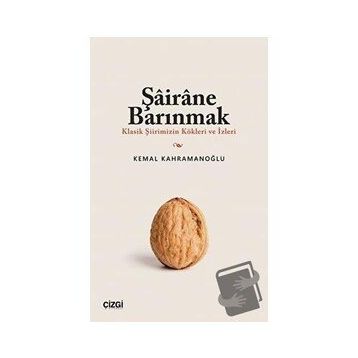Şairane Barınmak Kemal Kahramanoğlu