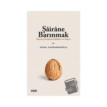 Şairane Barınmak Kemal Kahramanoğlu