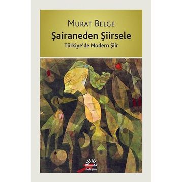 Şairaneden Şiirsele - Murat Belge