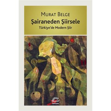 Şairaneden Şiirsele - Murat Belge