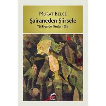 Şairaneden Şiirsele - Murat Belge