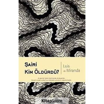 ŞAİRİ KIM ÖLDÜRDÜ? - LUIS DE MIRANDA