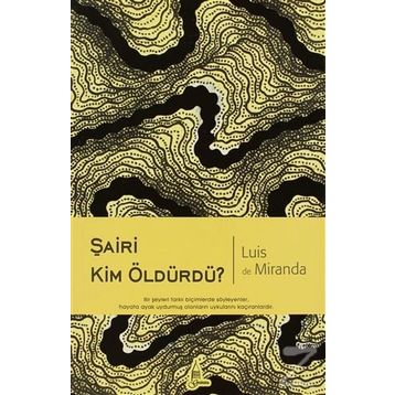 ŞAİRİ KIM ÖLDÜRDÜ? - LUIS DE MIRANDA