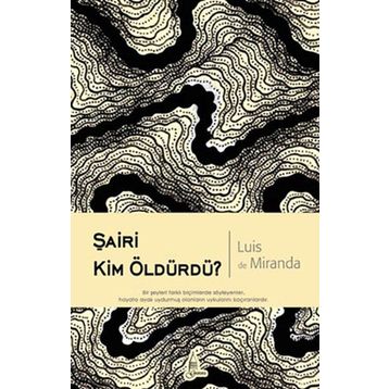 ŞAİRİ KIM ÖLDÜRDÜ? - LUIS DE MIRANDA