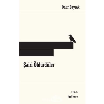 Şairi Öldürdüler - Onur Bayrak