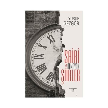 Şairi Olmayan Şiirler - Yusuf Gezgör