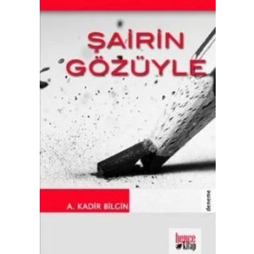 ŞAİRİN GÖZÜYLE - A. KADIR